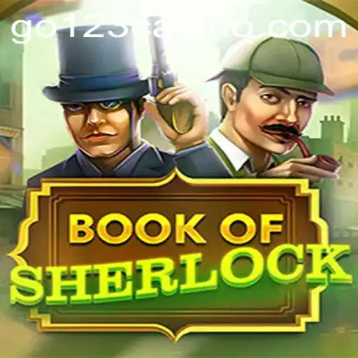 Discovering the Intrigue and Mystery of BookOfSherlock at GO123 CASINO