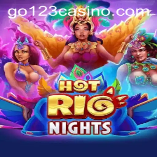 Discover the Excitement of HotRioNights at GO123 CASINO