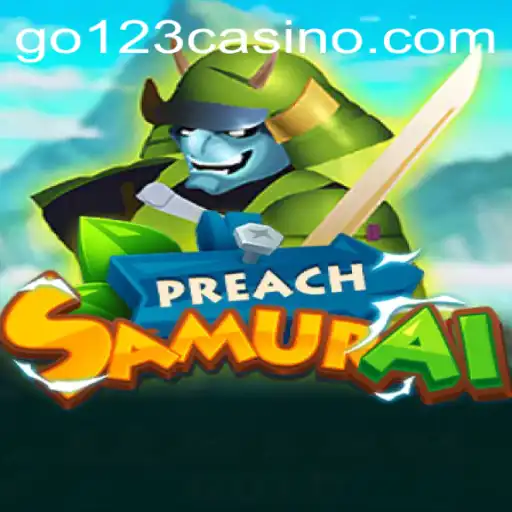 PreachSamurai: An Adventure in GO123 CASINO